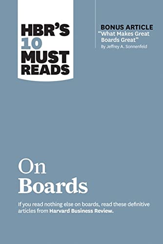 HBRs 10 Must Reads on Boards (with bonus article What Makes Great Boards Great [Paperback]
