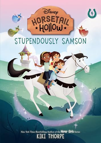 Stupendously Samson Princess Auroras Horse (Disneys Horsetail Hollow, Book 4) [Hardcover]