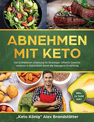Abnehmen Mit Keto  Die Schnellstart Anleitung Fr Einsteiger. Effektiv Gewicht  [Hardcover]