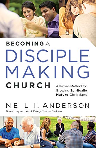 Becoming A Disciple-Making Church A Proven Method For Growing Spiritually Matur [Paperback]