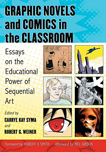 Graphic Novels And Comics In The Classroom Essays On The Educational Power Of S [Paperback]