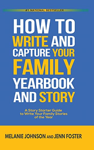 How To Write And Capture Your Family Yearbook And Story
