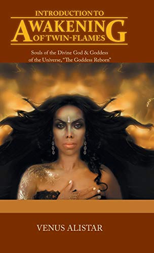 Introduction To Awakening Of Twin-Flames Souls Of The Divine God & Goddess Of T [Hardcover]