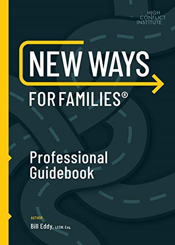 New Ways for Families Professional Guidebook For Therapists, Lawyers, Judicial  [Paperback]