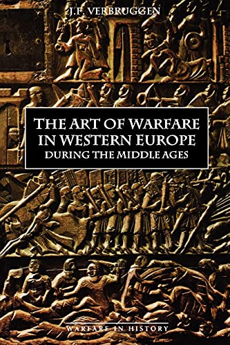 The Art of Warfare in Western Europe during the Middle Ages from the Eighth Cent [Paperback]