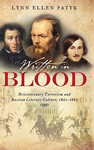 Written in Blood Revolutionary Terrorism and Russian Literary Culture, 1861188 [Hardcover]