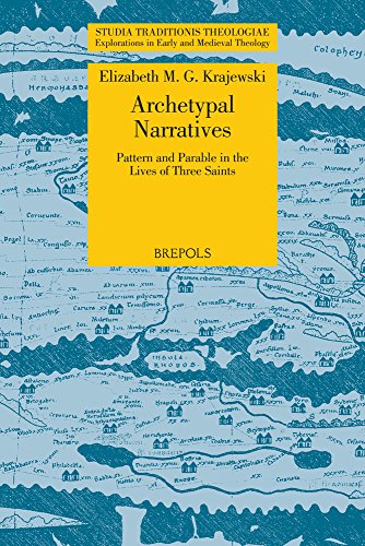 Archetypal Narratives. Pattern and Parable in the Lives of Three Saints [Paperback]