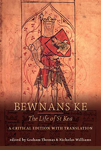 Bewnans Ke / The Life of St Kea A Critical Edition with Translation [Paperback]