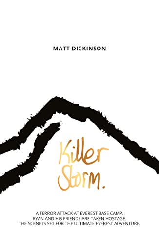Killer Storm A terror attack at Everest Base Camp. Ryan and his friends are tak [Paperback]