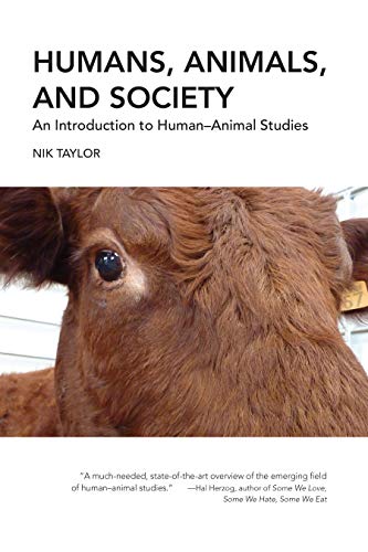 Humans, Animals, and Society An Introduction to HumanAnimal Studies [Paperback]