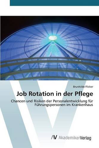 Job Rotation In Der Pflege (german Edition) [Paperback]