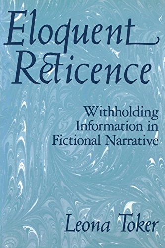 Eloquent Reticence Withholding Information In Fictional Narrative [Paperback]