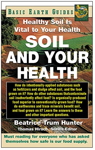Soil and Your Health Healthy Soil Is Vital to Your Health [Paperback]