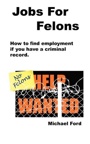 Jobs For Felons [Paperback]