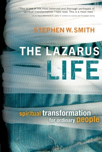 The Lazarus Life Spiritual Transformation For Ordinary People [Paperback]