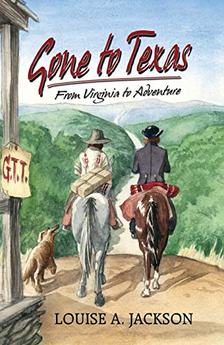 Gone To Texas From Virginia To Adventure [Paperback]