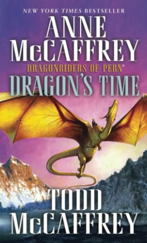 Dragon's Time Dragonriders of Pern [Paperback]