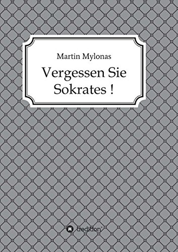 Vergessen Sie Sokrates (german Edition) [Paperback]
