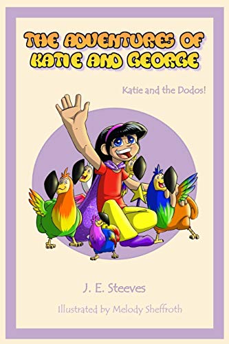 The Adventures Of Katie And George Katie And The Dodos [Paperback]