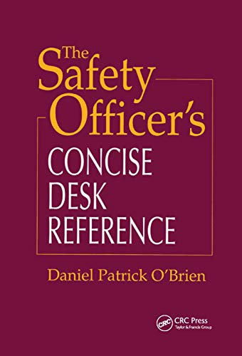 The Safety Officer's Concise Desk Reference [Paperback]