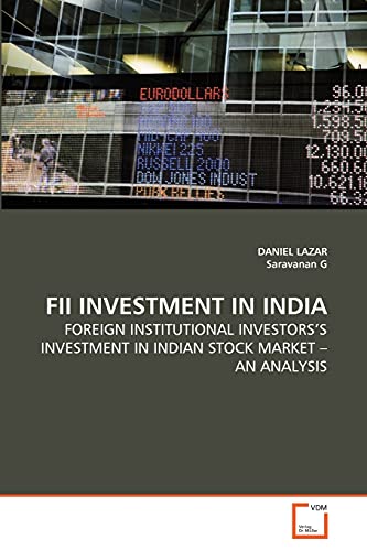 Fii Investment In India Foreign Institutional Investors's Investment In Indian  [Paperback]