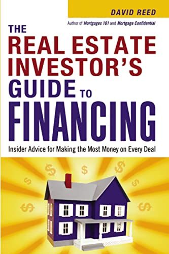 The Real Estate Investor's Guide to Financing Insider Advice for Making the Mos [Paperback]