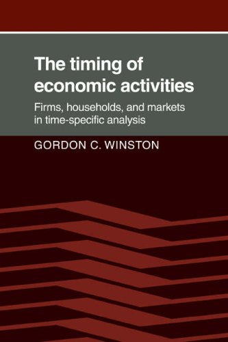 The Timing of Economic Activities Firms, Households and Markets in Time-Specifi [Paperback]