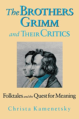 Brothers Grimm And Their Critics Folktales And The Quest For Meaning [Paperback]
