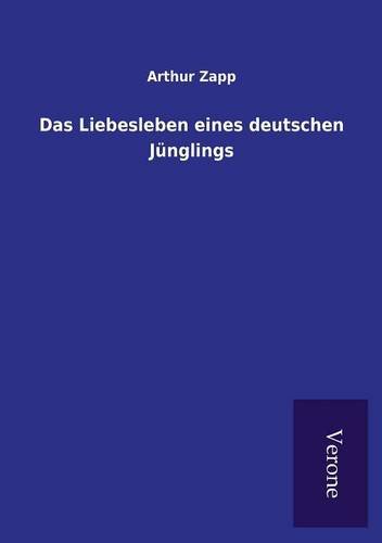 Das Liebesleben Eines Deutschen Junglings (german Edition) [Paperback]