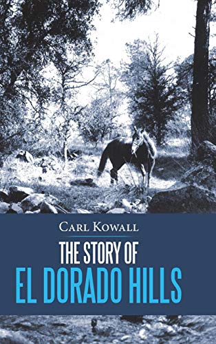 The Story Of El Dorado Hills [Hardcover]