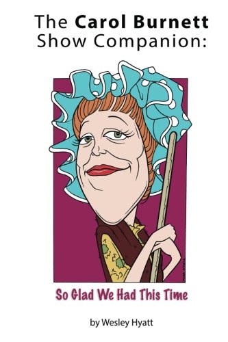 The Carol Burnett Show Companion So Glad We Had This Time [Paperback]