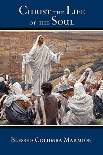 Christ The Life Of The Soul [Paperback]