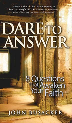 Dare to Answer 8 Questions that Awaken Your Faith [Hardcover]