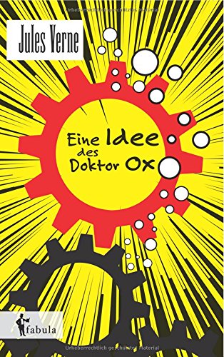 Eine Idee Des Doctor Ox (german Edition) [Paperback]