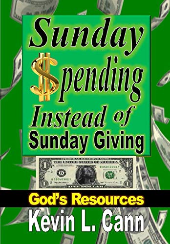 Sunday Spending Instead Of Sunday Giving God's Resources [Hardcover]