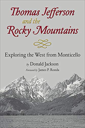 Thomas Jefferson And The Stony Mountains Exploring The West From Monticello [Paperback]