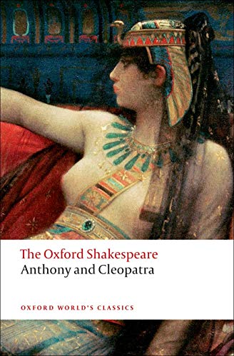 Anthony and Cleopatra: The Oxford ShakespeareAnthony and Cleopatra [Paperback]