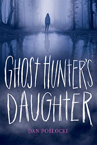 Ghost Hunter&39s Daughter [Hardcover]