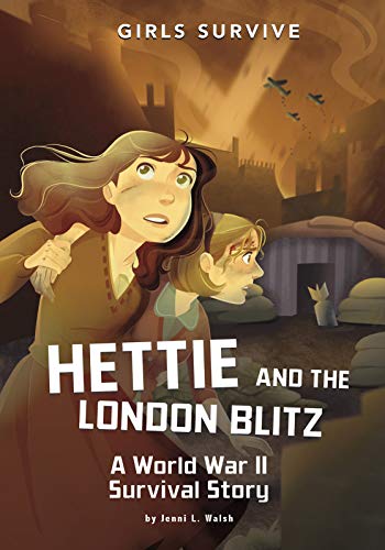 Hettie and the London Blitz A World War II Survival Story [Paperback]
