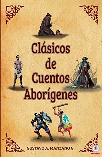 Clasicos De Cuentos Aborigenes [Paperback]