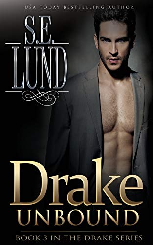 Drake Unbound  Book Three in the Drake Series [Paperback]