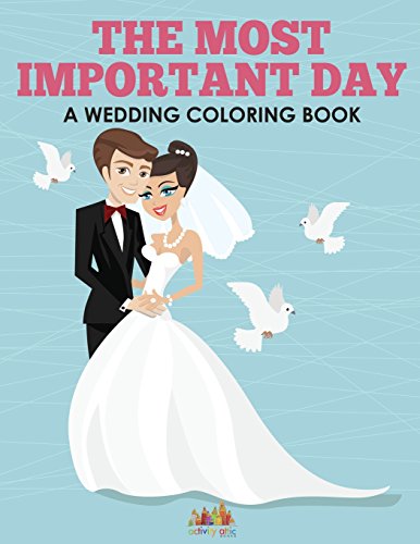 Most Important Day - a Wedding Coloring Book [Paperback]