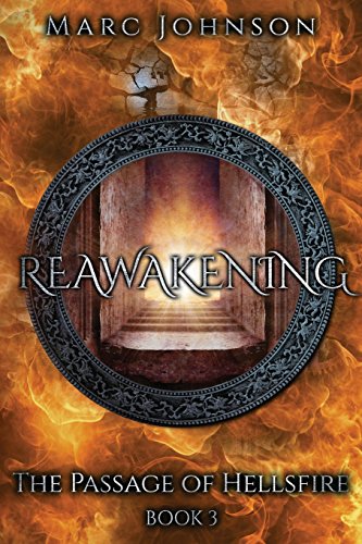 Reawakening (the Passage Of Hellsfire, Book 3) (volume 3) [Paperback]