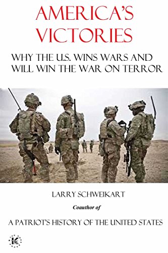 America&39s Victories Why America Wins Wars and Why They Will Win the War on  [Paperback]