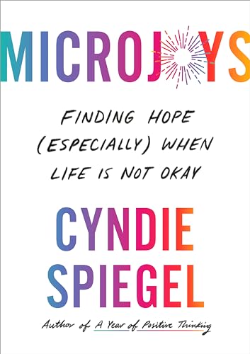 Microjoys Finding Hope (Especially) When Life Is Not Okay [Hardcover]