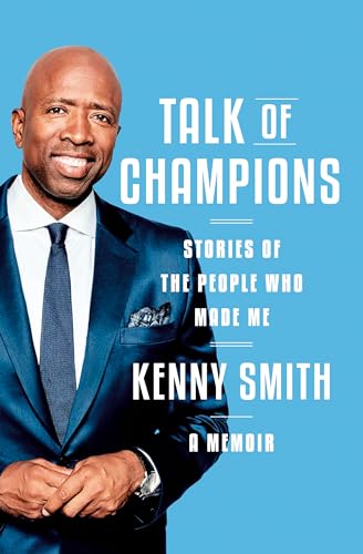 Talk of Champions Stories of the People Who Made Me A Memoir [Hardcover]