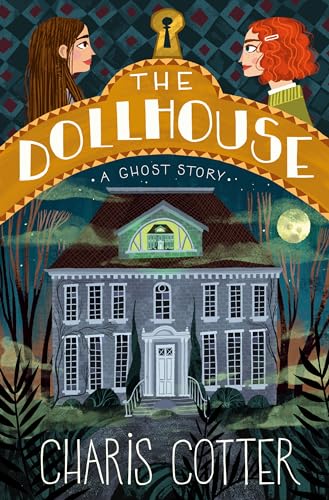 The Dollhouse A Ghost Story [Paperback]