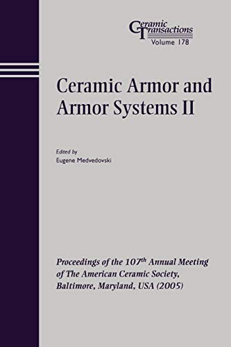 Ceramic Armor and Armor Systems II Proceedings of the 107th Annual Meeting of T [Paperback]