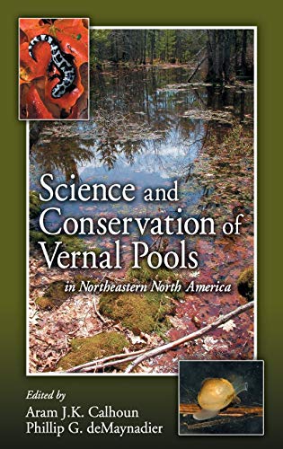 Science and Conservation of Vernal Pools in Northeastern North America Ecology  [Hardcover]