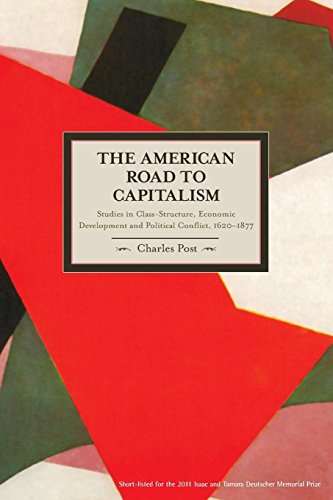 The American Road to Capitalism Studies in Class-Structure, Economic Developmen [Paperback]